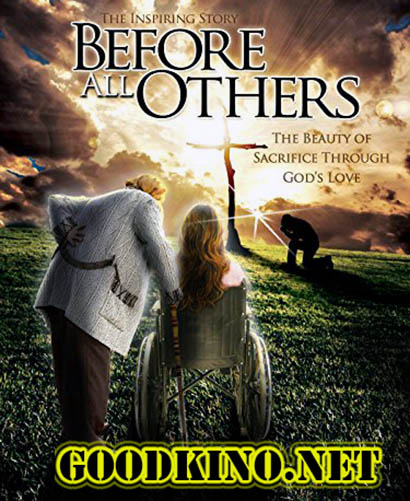 Прежде всего / Before All Others (2016) смотреть