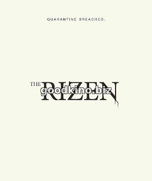 Восставшие / The Rizen (2017) смотреть