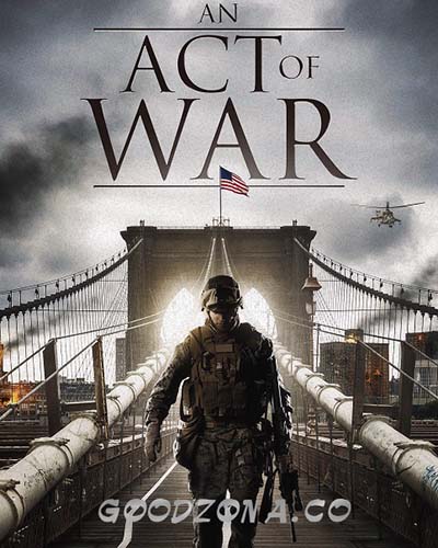 Эхо Войны / An Act of War (2015) смотреть