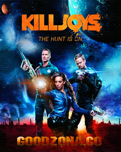 Killjoys / Киллджойс 1 сезон смотреть